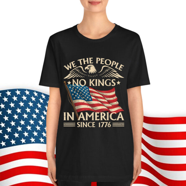 No Kings In America Since 1776 We The People T-Shirt