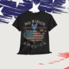 No Kings In America USA Liberty Graphic T-Shirt