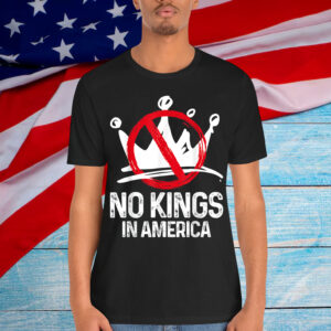 No Kings In America We The People Political For T-Shirt
