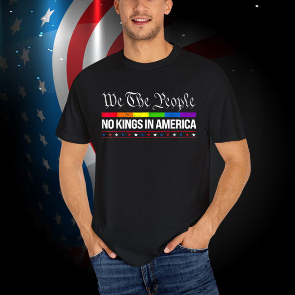 No Kings In America We The People Political T-Shirt