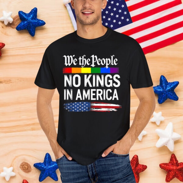 No Kings In America We The People Political T-Shirt