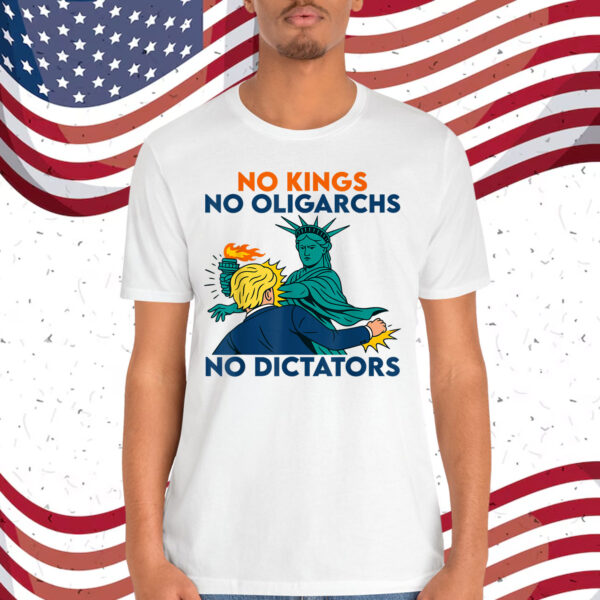 No Kings No Dictators No Oligarchs Funny No Kings Resist T-Shirt