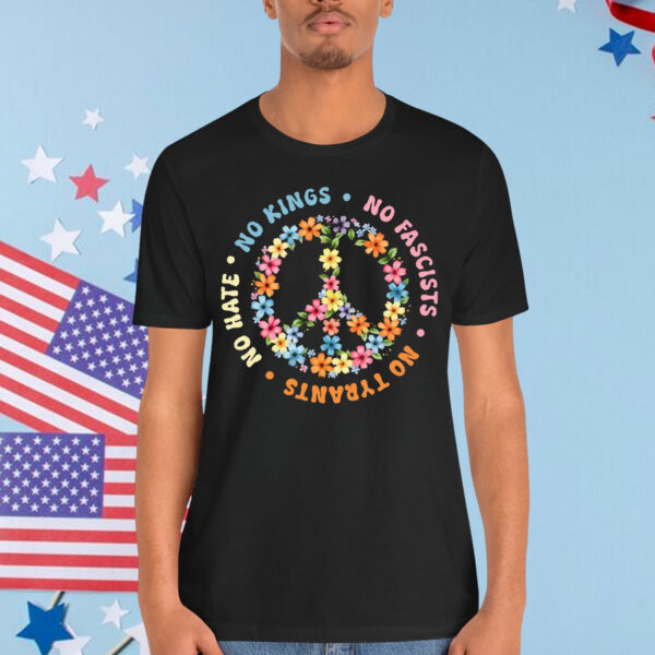 No Kings No Fascists No Tyrants No Hate T-Shirt