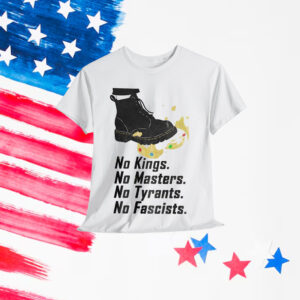 No Kings No Fascists No Tyrants No Nazis T-Shirt