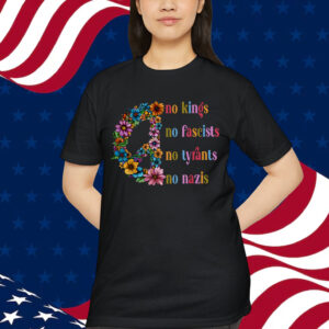 No Kings No Fascists No Tyrants No Nazis T-Shirt