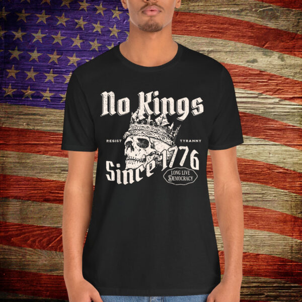 No Kings Since 1776 Skull T-Shirt