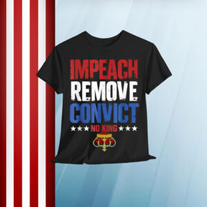 No Kings Since 1776 Vintage Impeach Remove Convict T-Shirt