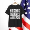 No Kings in America 1776 USA T-Shirt