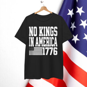 No Kings in America 1776 USA T-Shirt