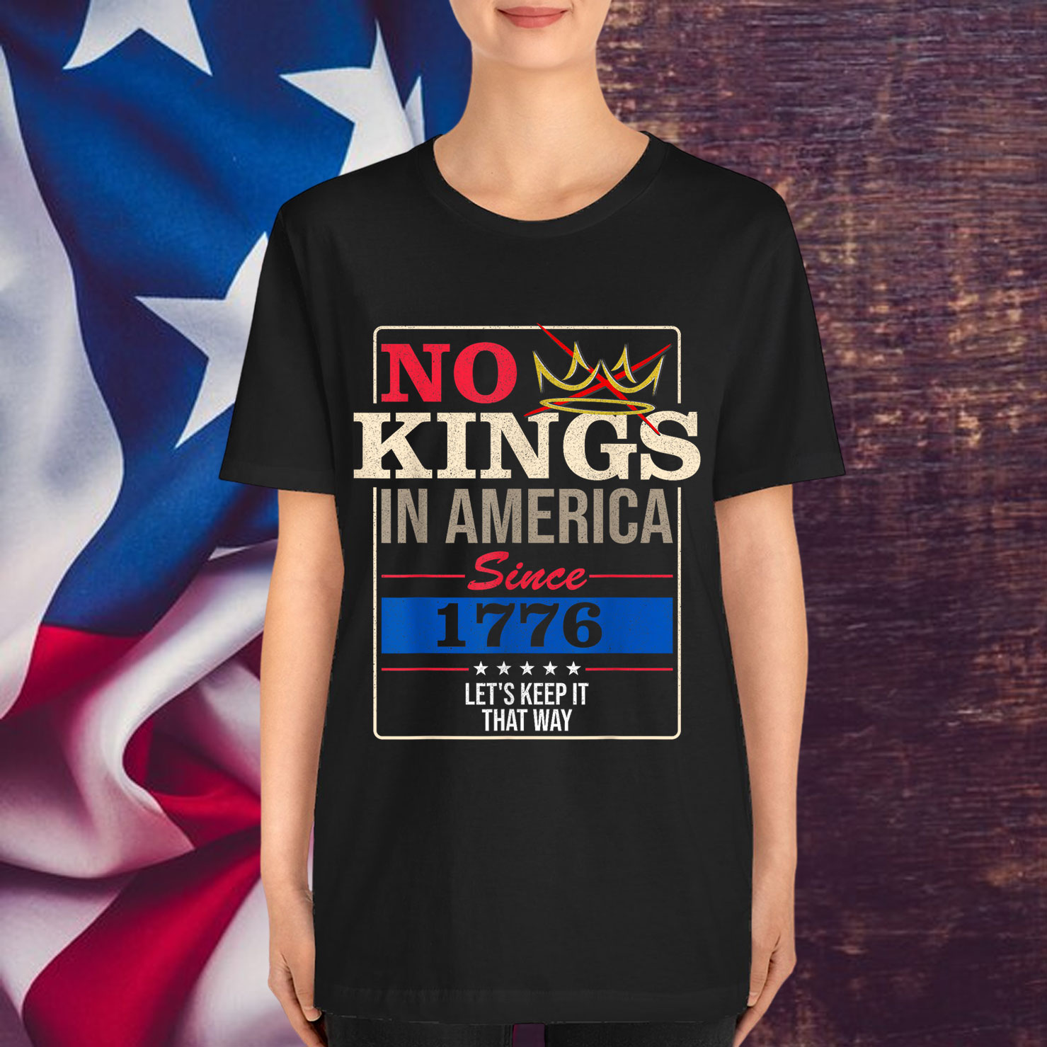 No Kings in America Freedom Statement 1776 T-Shirt