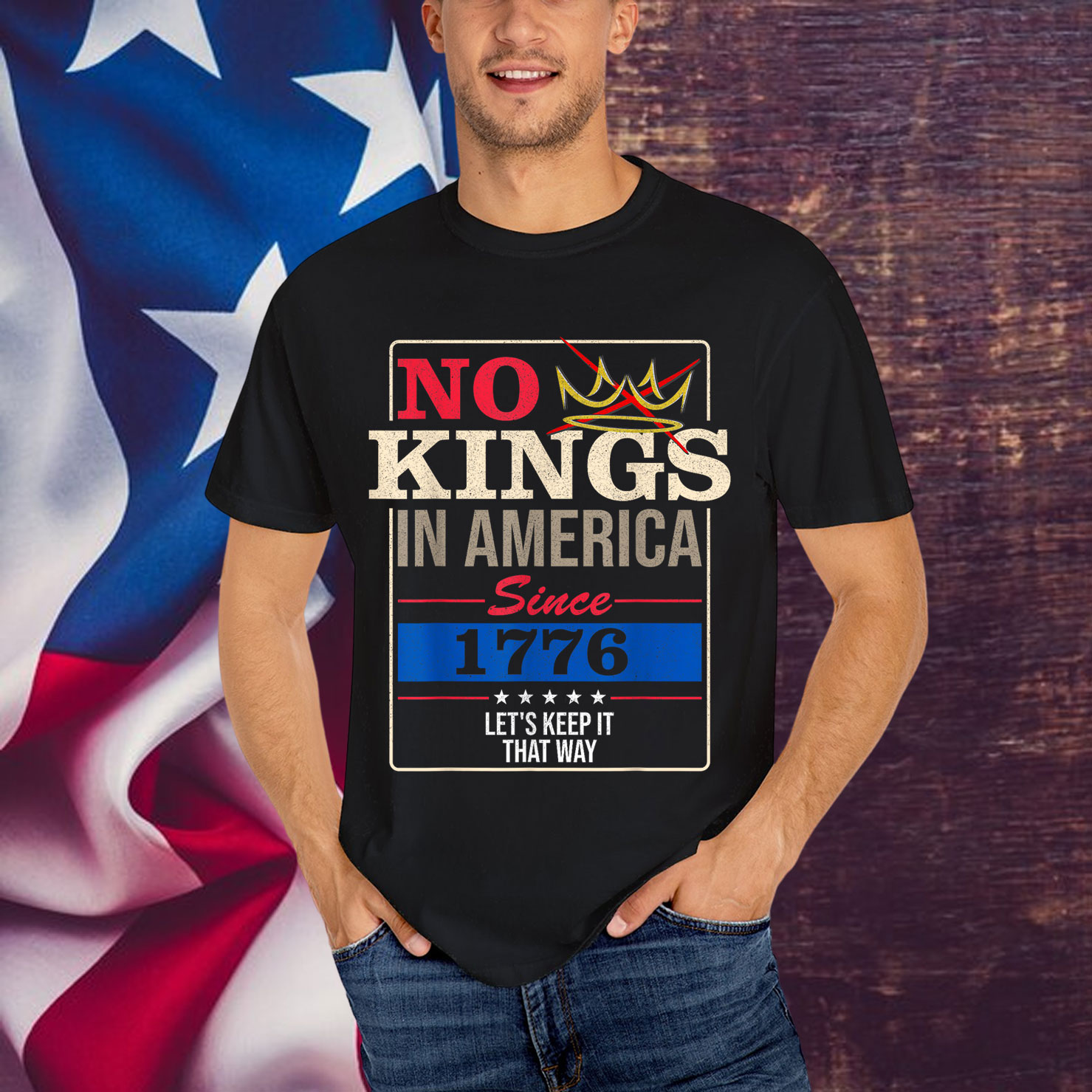 No Kings in America Freedom Statement 1776 T-Shirt