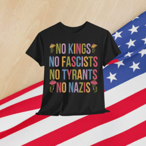 No Kings in America Fascists We The People Political T-Shirt
