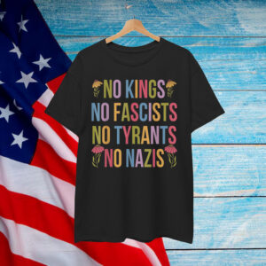 No Kings in America No Fascists We The People Political T-Shirt