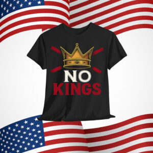 No Kings in America Anti Royalty T-Shirt
