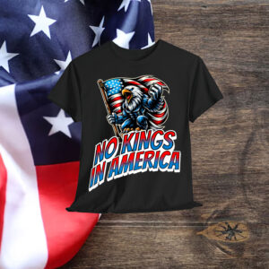 No Kings in America Patriotic Protest Day American T-Shirt
