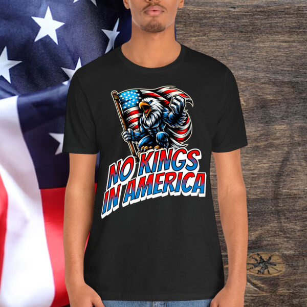 No Kings in America Patriotic Protest Day American T-Shirt