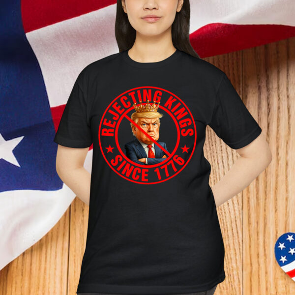 No Kings in America Rejecting Kings Since 1776 T-Shirt