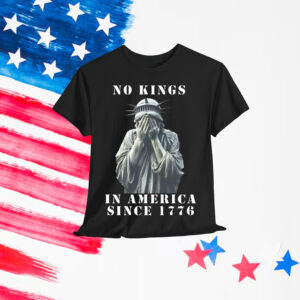 No Kings in America Since 1776 Rejecting T-Shirt