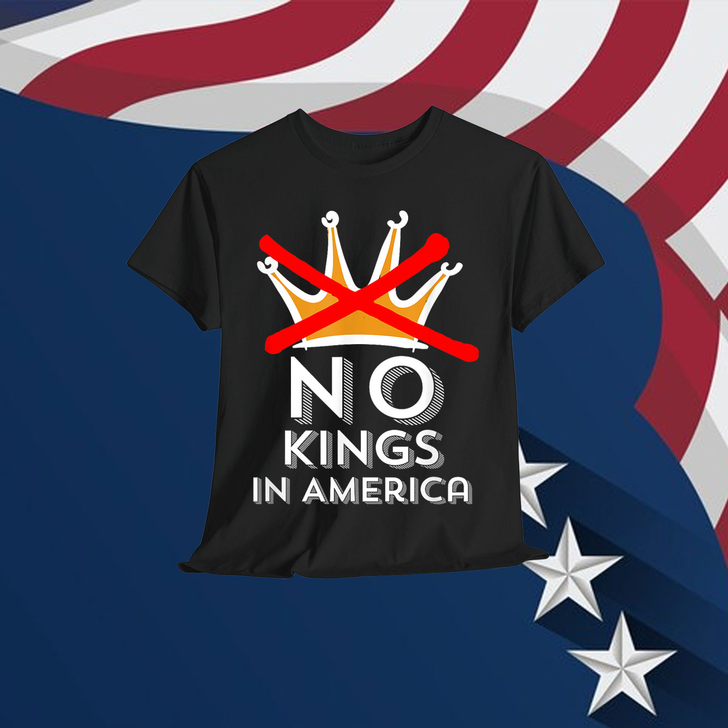 No Kings in America We Don't Do Kings Patriotic T-Shirt