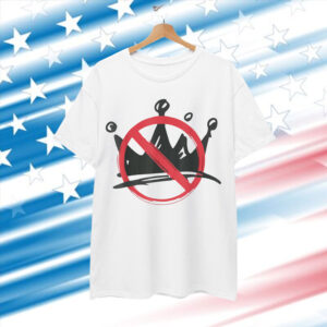 No Kings In America Political 1776 Statement T-Shirt