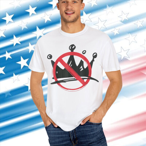 No Kings In America Political 1776 Statement T-Shirt