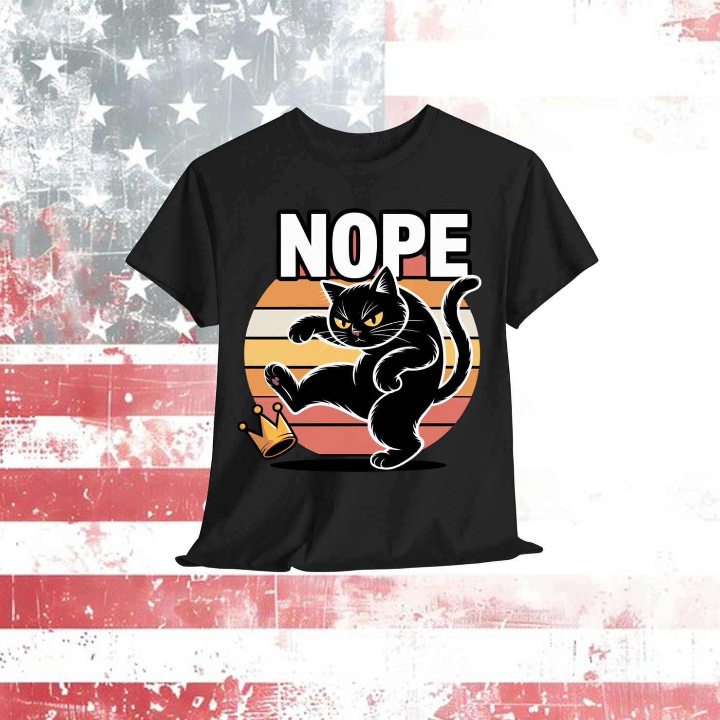 Nope Cat Kicking Crown Funny Kings America T-Shirt