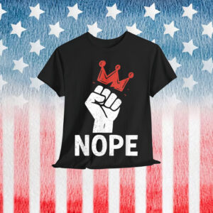 Nope Fist & Crown No Kings T-Shirt