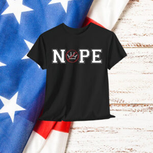 Nope No Kings Feminist Empowerment Political Equality T-Shirt