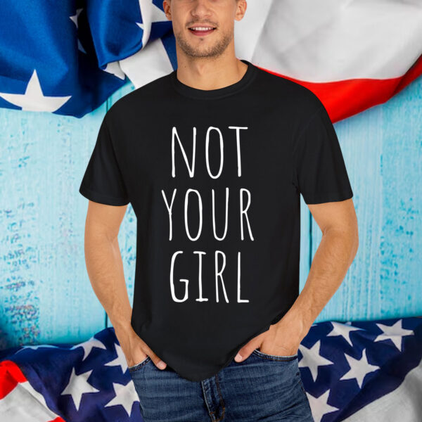 Not Your Girl Girlfriend Wife Relationship Wedding Hands Off T-Shirt