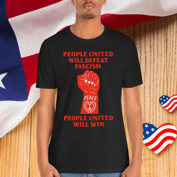 People United Will Defeat Fascism & Abolish ICE Shirt