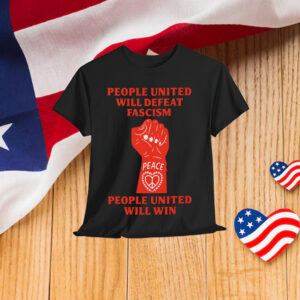People United Will Defeat Fascism & Abolish ICE Shirt
