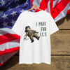 Pray for Ice Anti ICE Shirt