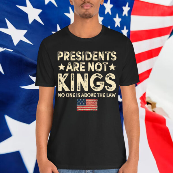 Presidents Are Not USA Flag Kings In America T-Shirt