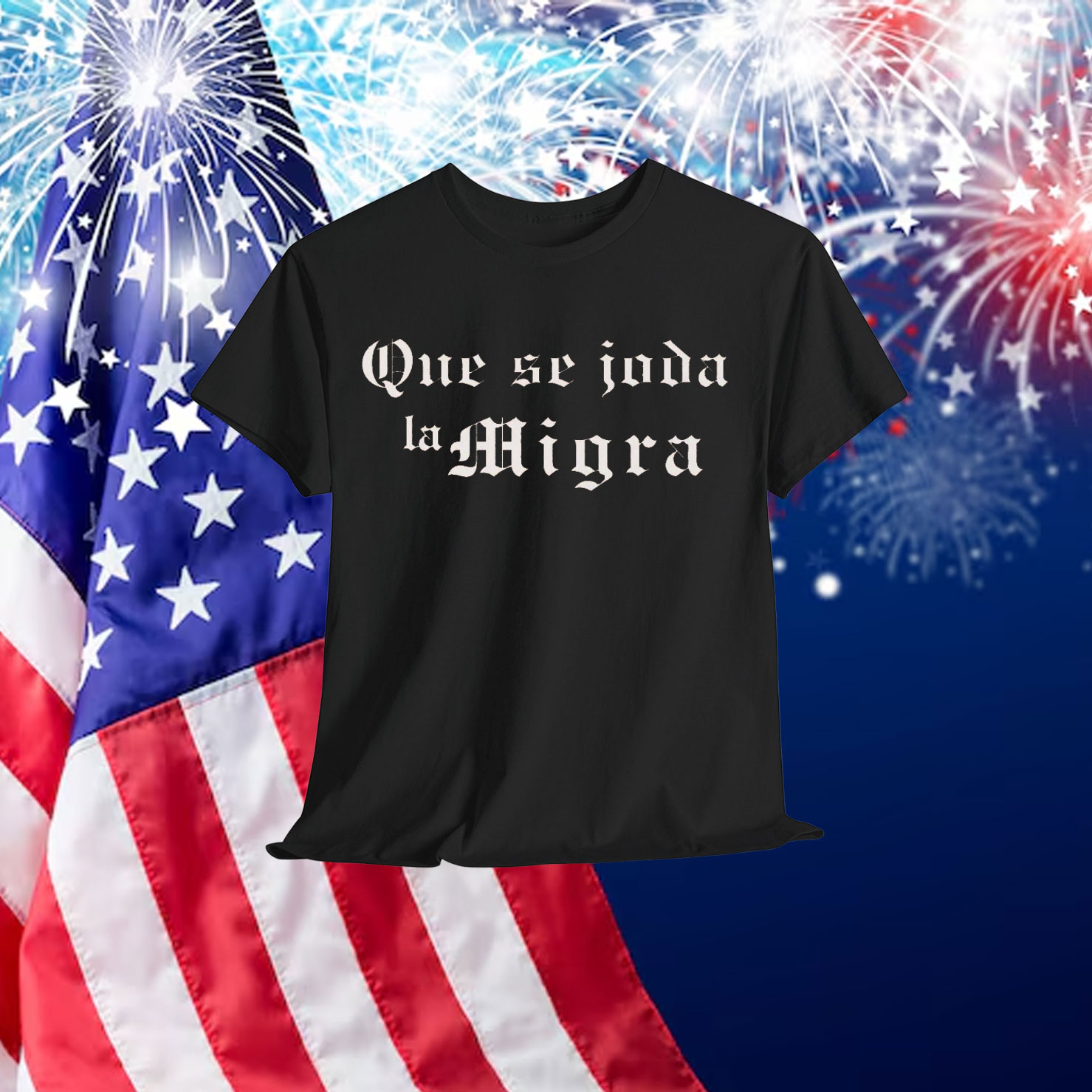Que Se Joda La Migra Shirt