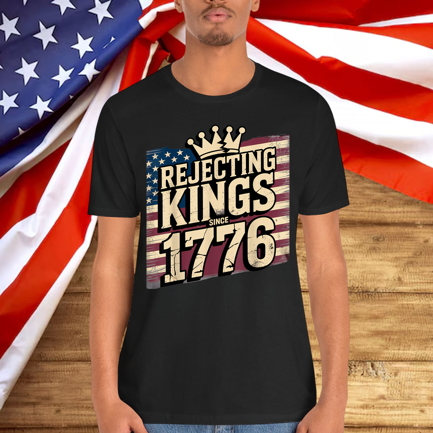 Rejecting No King Since 1776 American Spirit Patriotic T-Shirt