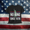 Rejecting No King Since 1776 T-Shirt