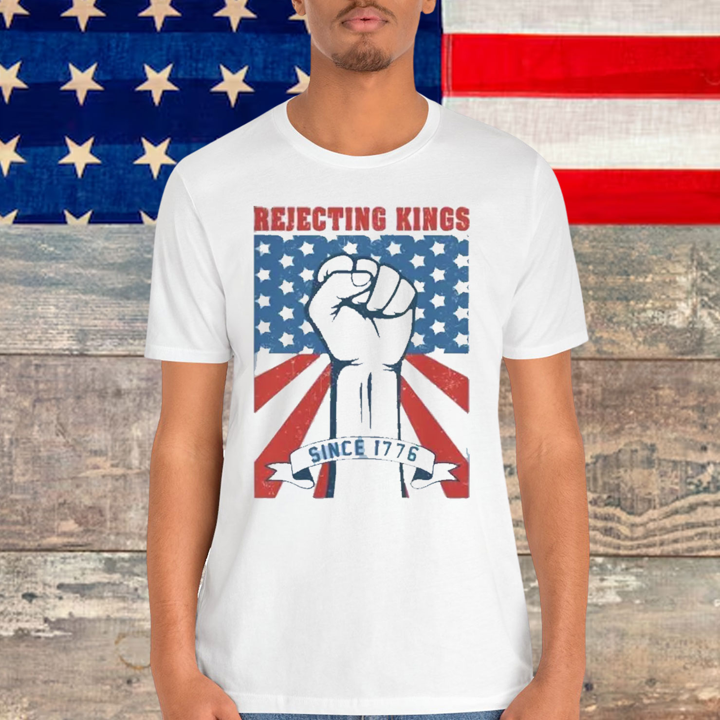 Rejecting Kings No in America Since 1776 T-Shirt