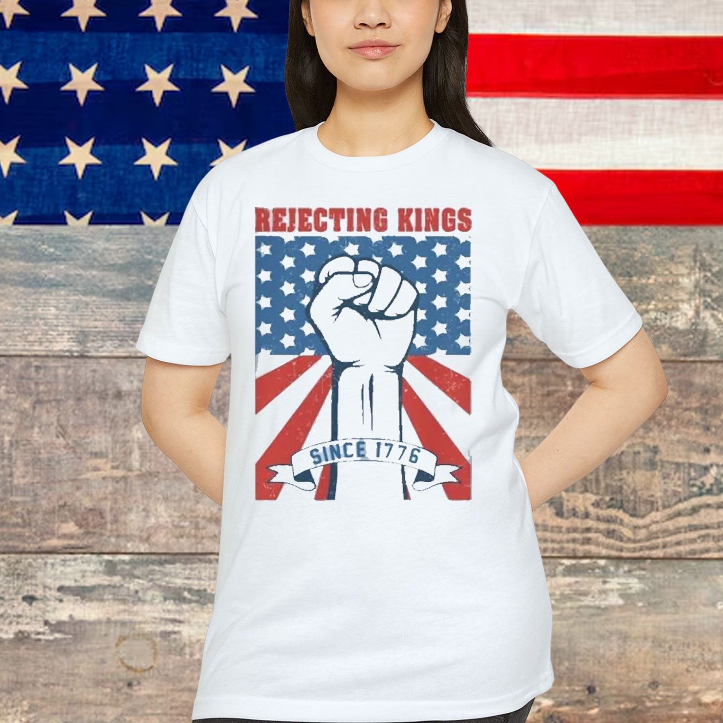 Rejecting Kings No in America Since 1776 T-Shirt