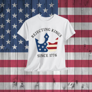 Rejecting Kings Since T-Shirt