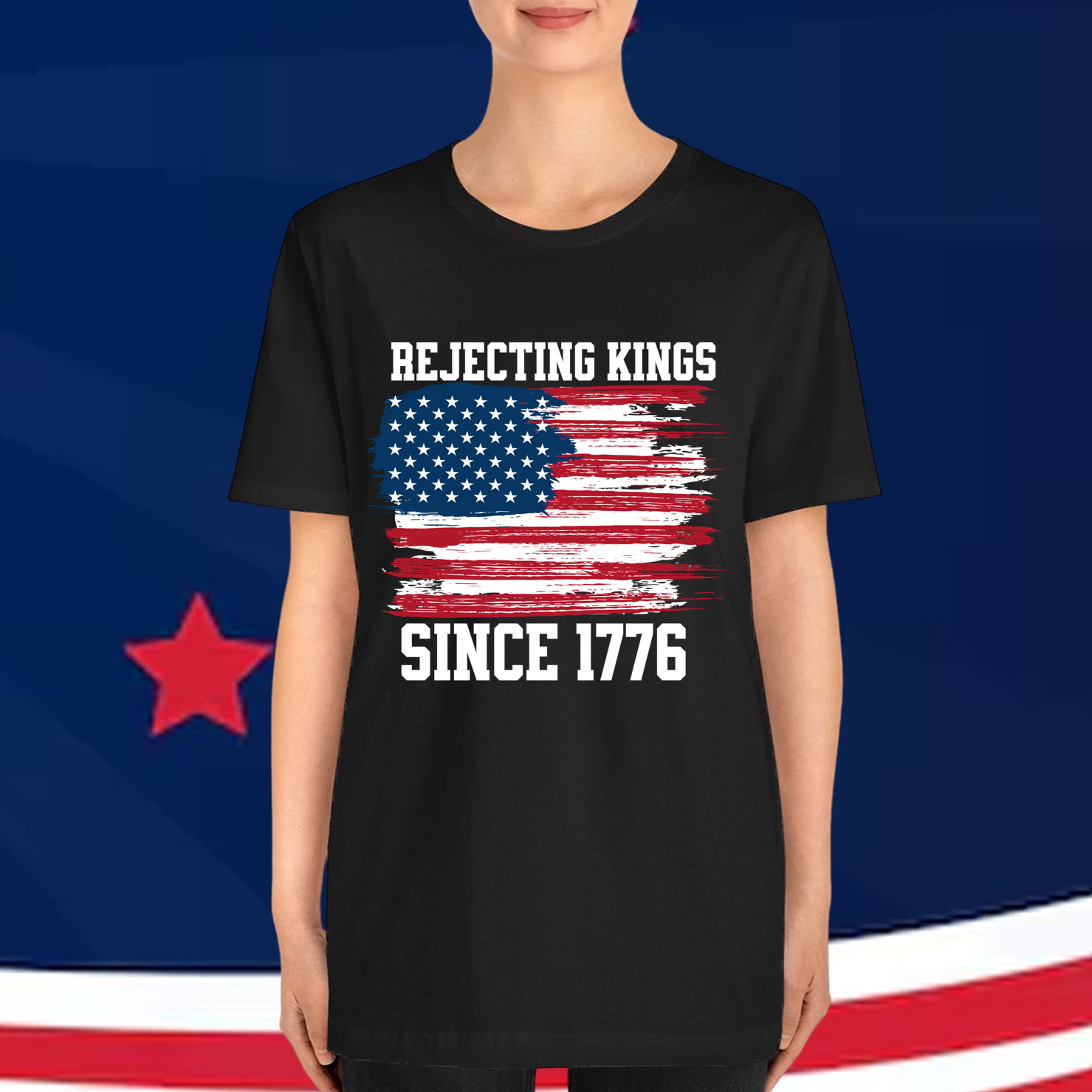 Rejecting Kings Since 1776 T-Shirt