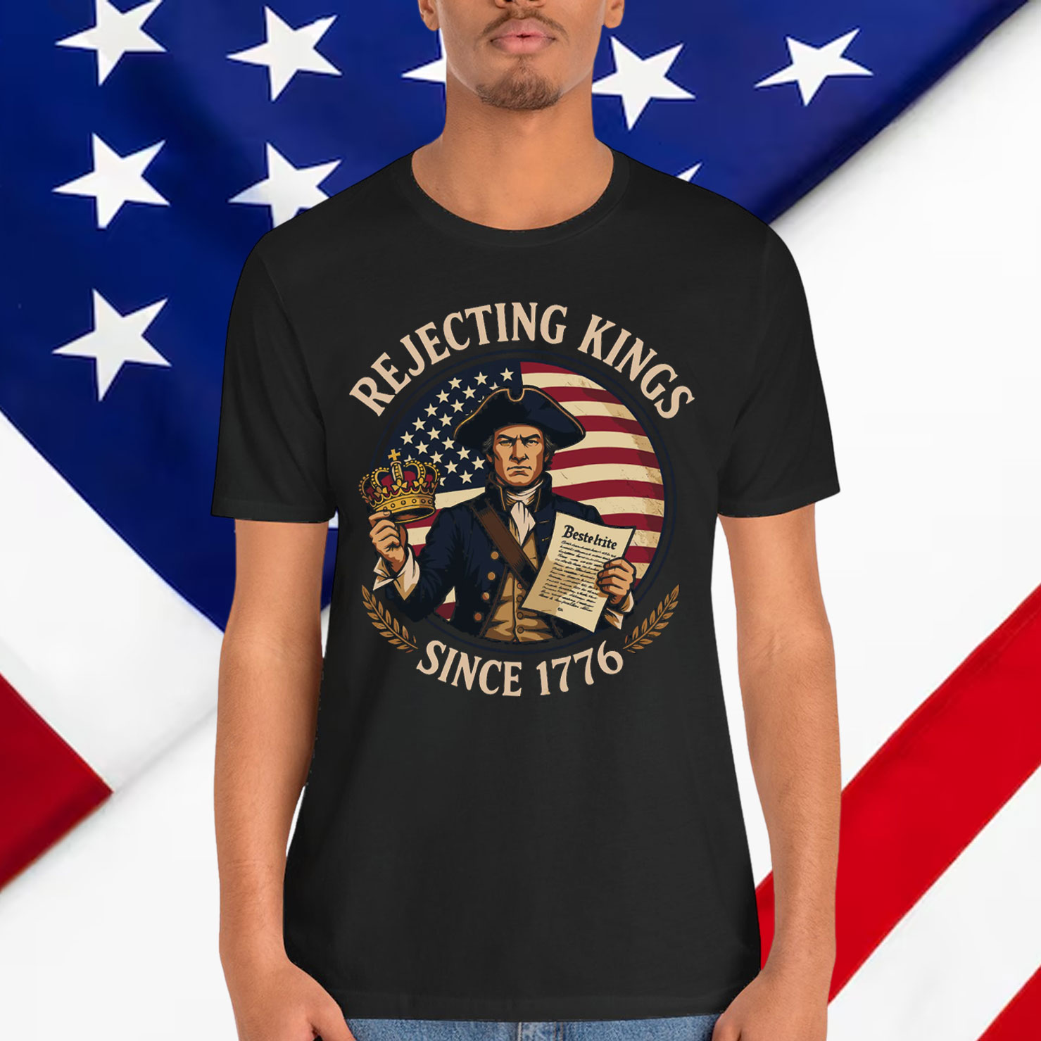Rejecting Kings Since 1776 Patriotic Anti T-Shirt