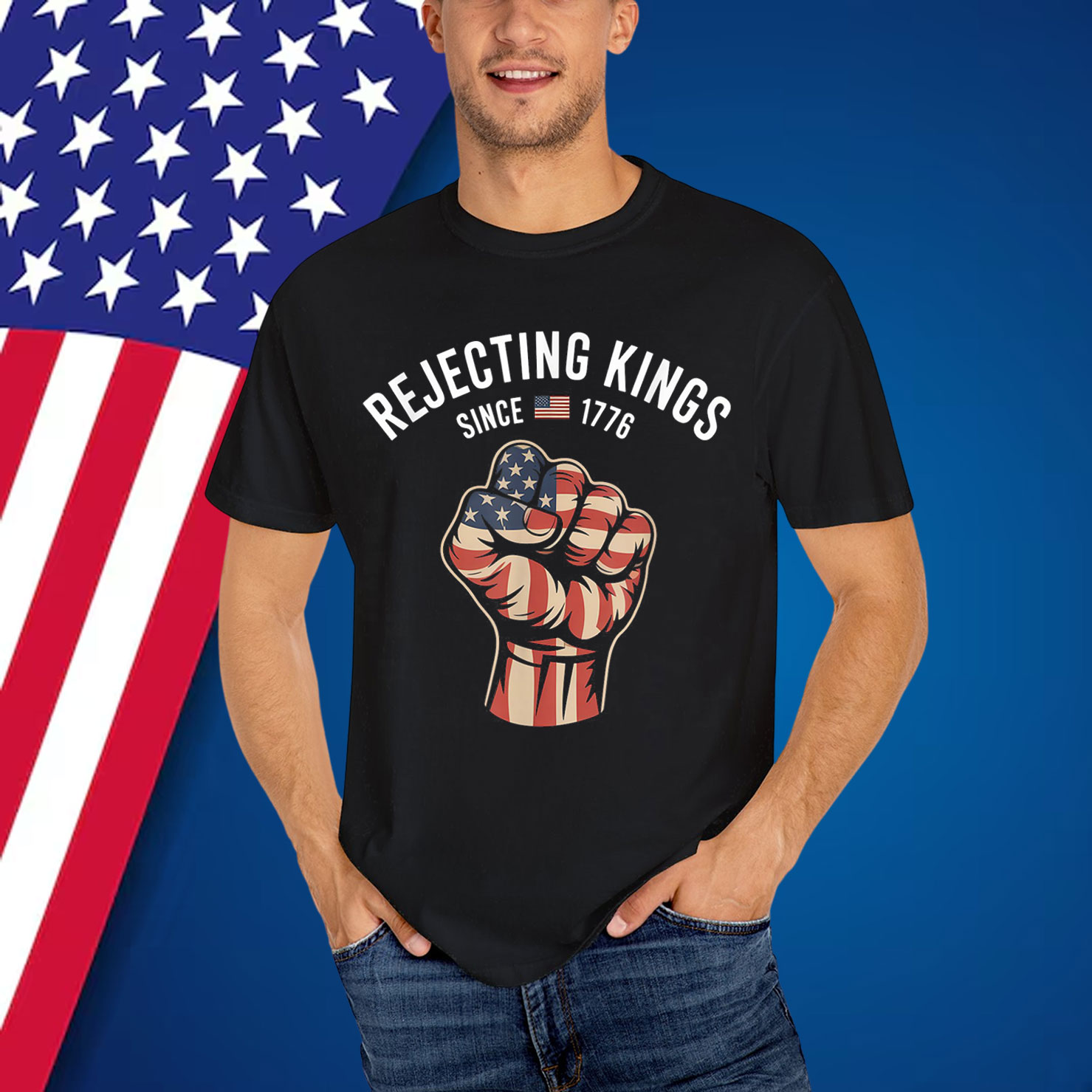 Rejecting Kings Since 1776 T-Shirt