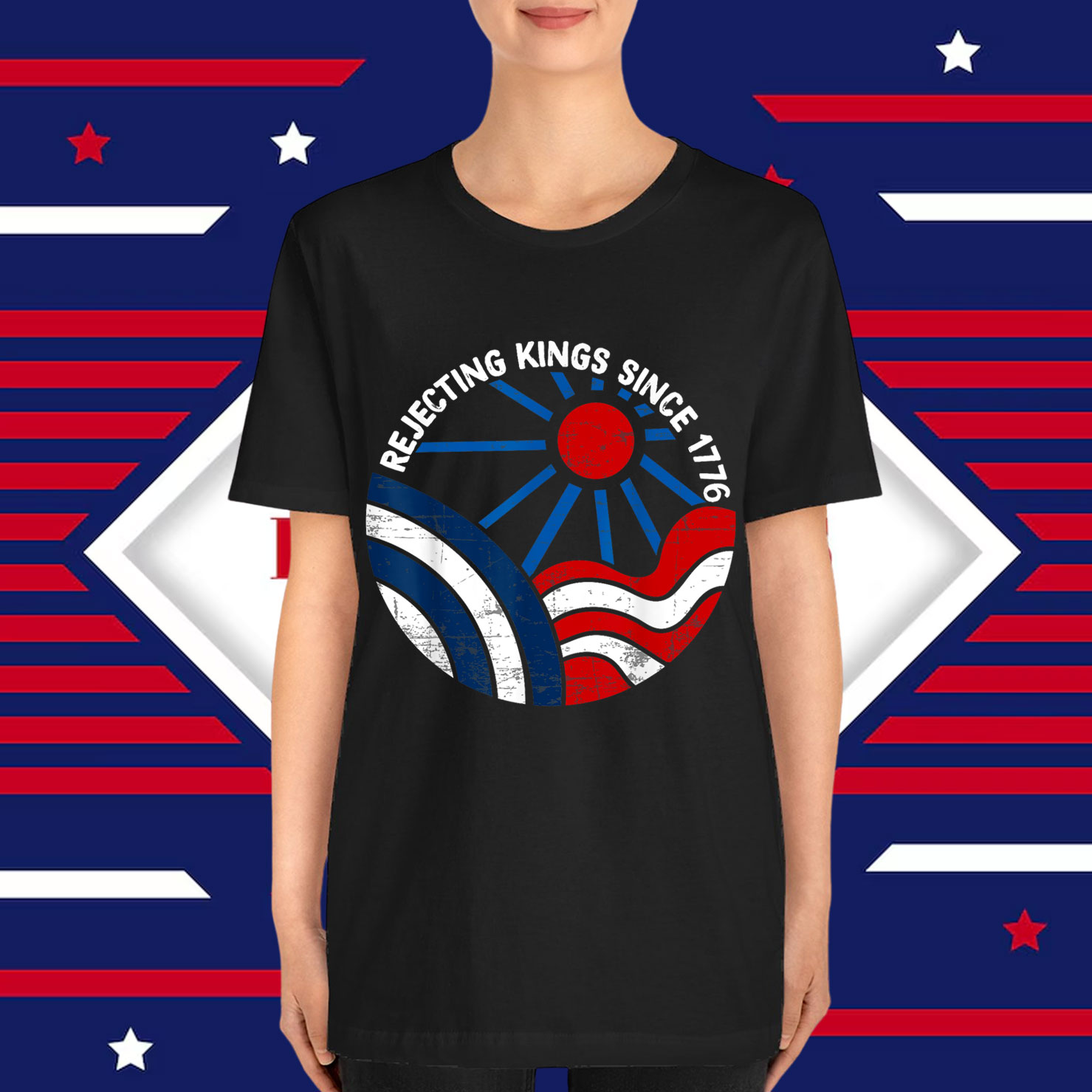 Rejecting Kings Since 1776 T-Shirt