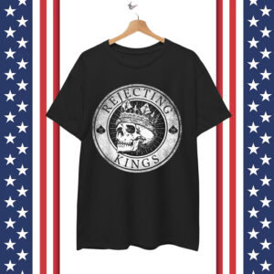 Rejecting Kings Since 1776 American Vintage T-Shirt
