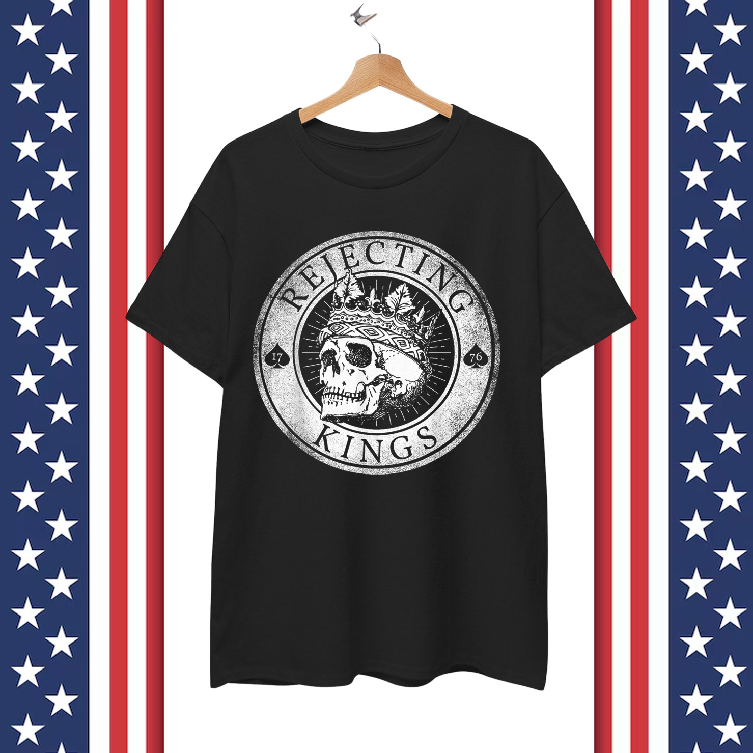 Rejecting Kings Since 1776 American Vintage T-Shirt