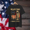 Rejecting Kings Since 1776 American Vintage T-Shirt