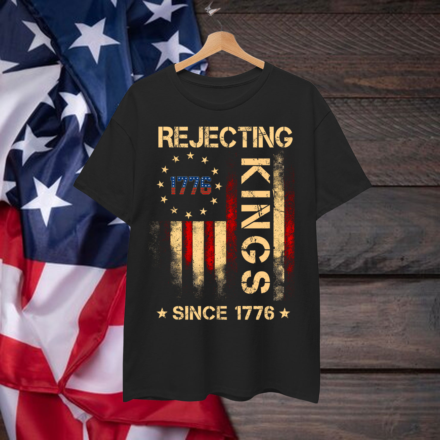 Rejecting Kings Since 1776 American Vintage T-Shirt