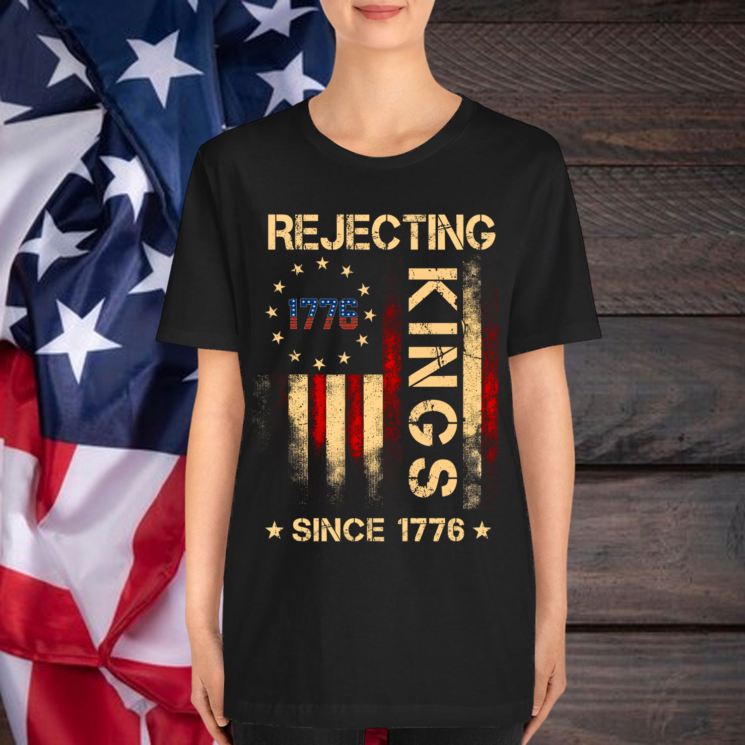 Rejecting Kings Since 1776 American Vintage T-Shirt