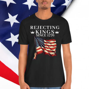 Rejecting Kings Since 1776 American Vintage T-Shirt