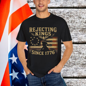 Rejecting Kings Since 1776 American Vintage T-Shirt